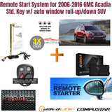 Remote Start System for 2006-2016 GMC Acadia Std. Key w/ auto window roll-up/down SUV
