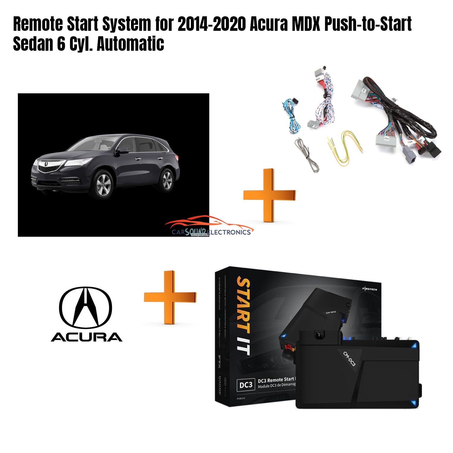 Remote Start System for 2014-2020 Acura MDX Push-to-Start Sedan 6 Cyl. Automatic